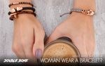 WHAT WRIST SHOULD A WOMAN WEAR A BRACELET ON?