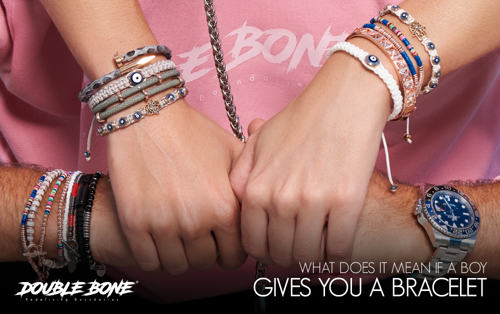 WHAT DOES IT MEAN IF YOUR BOYFRIEND GIVES YOU A BRACELET?